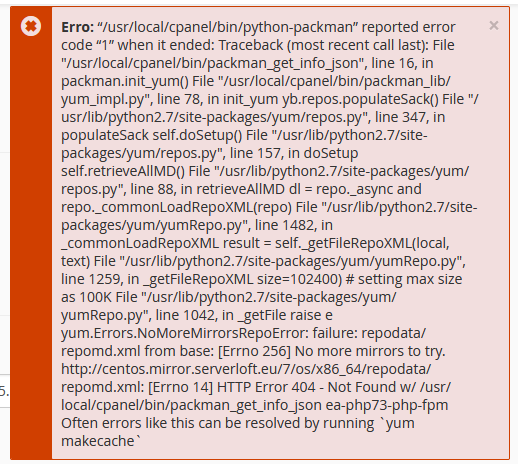 Erro: “/usr/local/cpanel/bin/python-packman” reported error code “1” when it ended:
failure: repodata/repomd.xml from base: [Errno 256] No more mirrors to try.